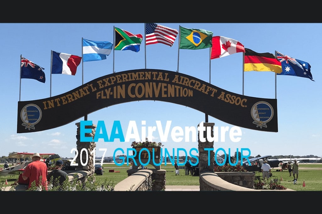 EAA AirVenture Oshkosh 2017 Grounds Tour