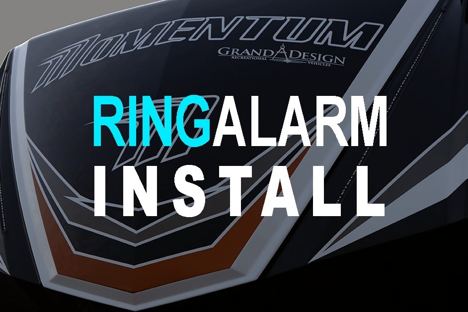 RV Ring Alarm System Install Passion Highway OffGrid Lifestyle Experts