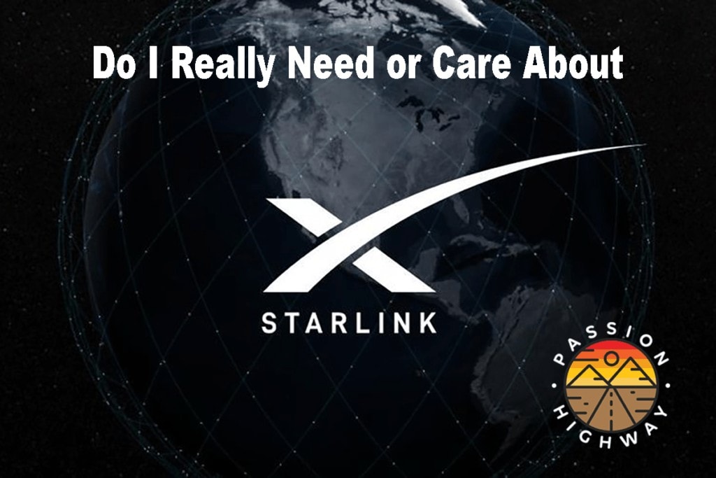 Do I need or Care about Starlink?